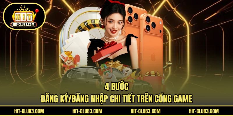 4 bước đăng ký/đăng nhập chi tiết trên cổng game